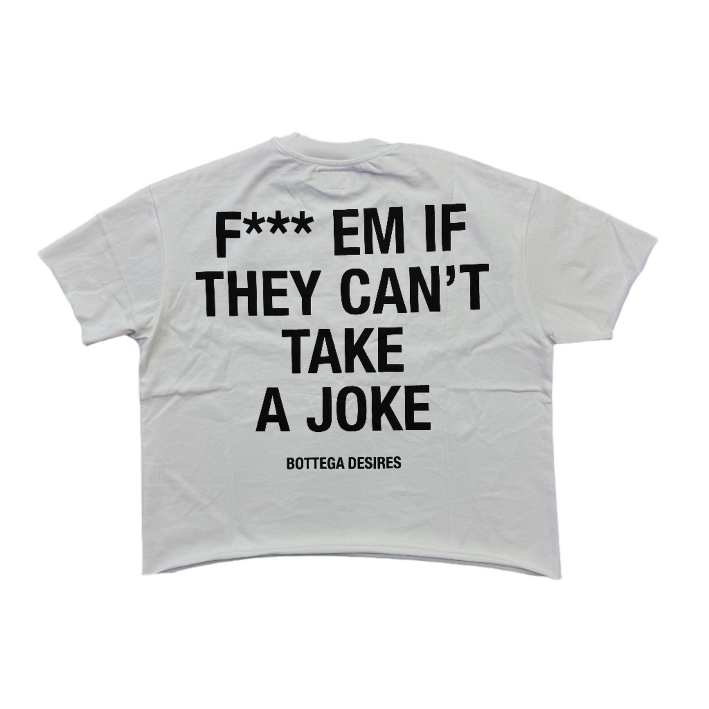 Botega Desires F*ck Em T-Shirt White